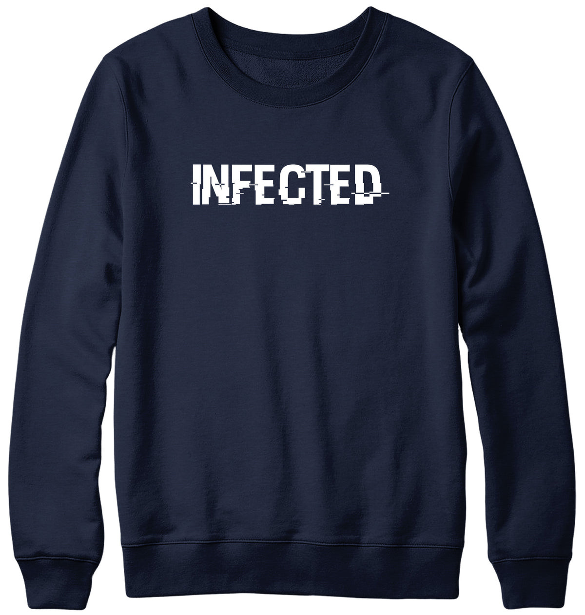 INFECTED WOMENS LADIES MENS UNISEX SWEATSHIRT