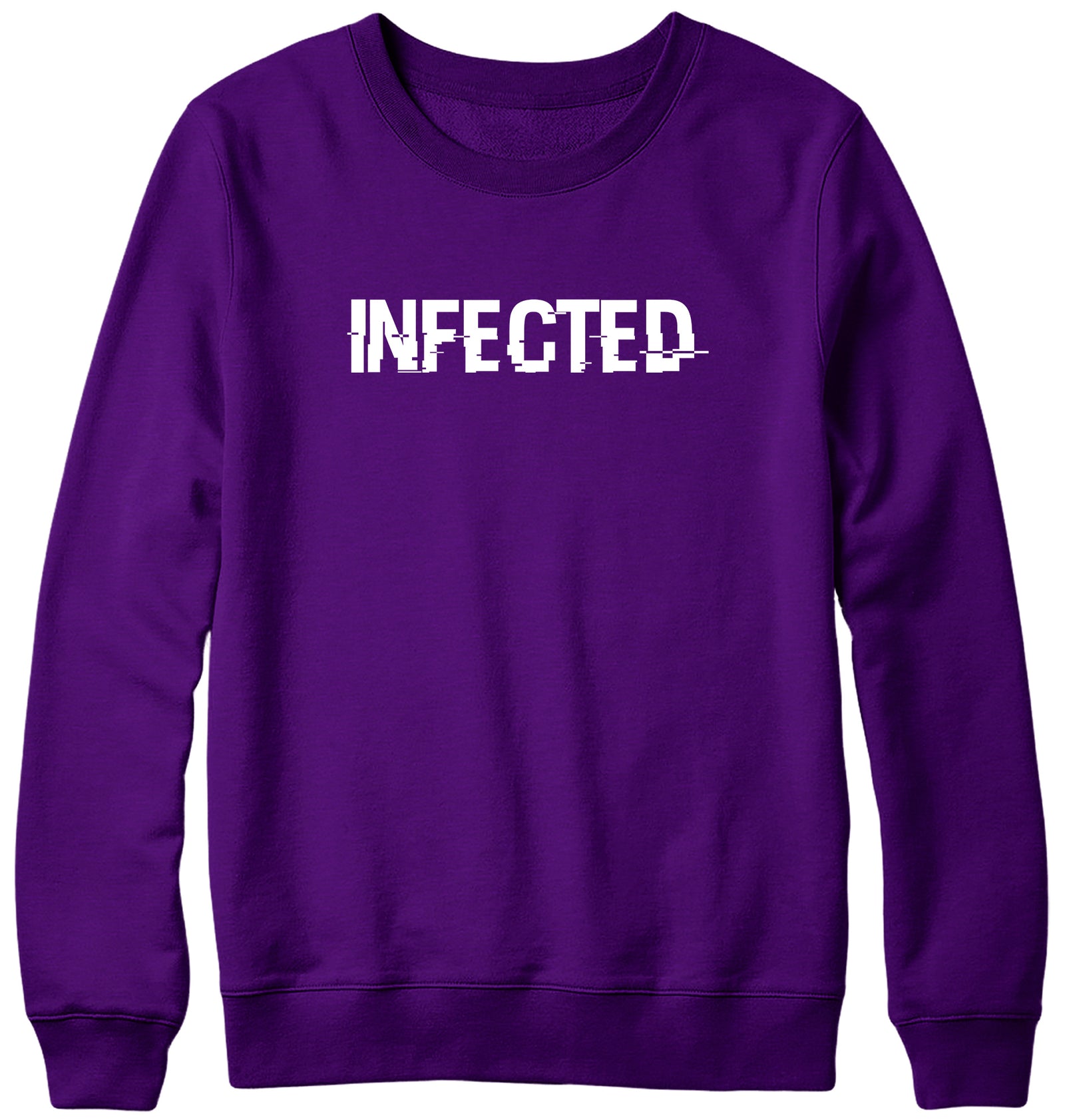 INFECTED WOMENS LADIES MENS UNISEX SWEATSHIRT