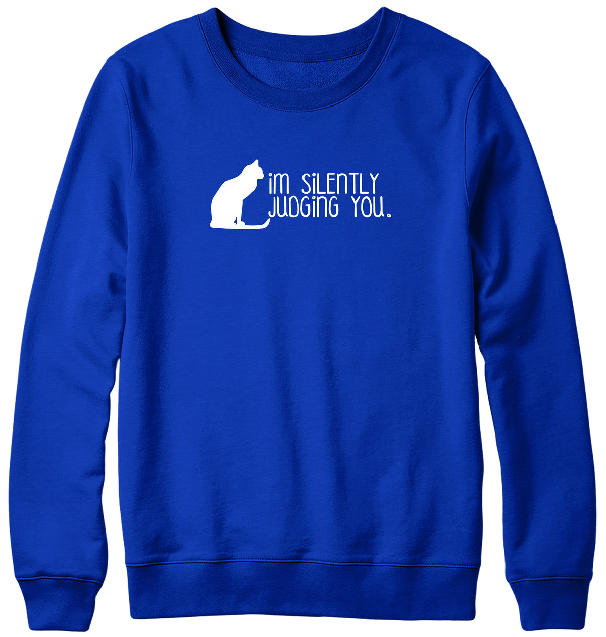 I&#39;M SILENTLY JUDGING YOU MENS LADIES WOMENS UNISEX SWEATSHIRT SWEATER