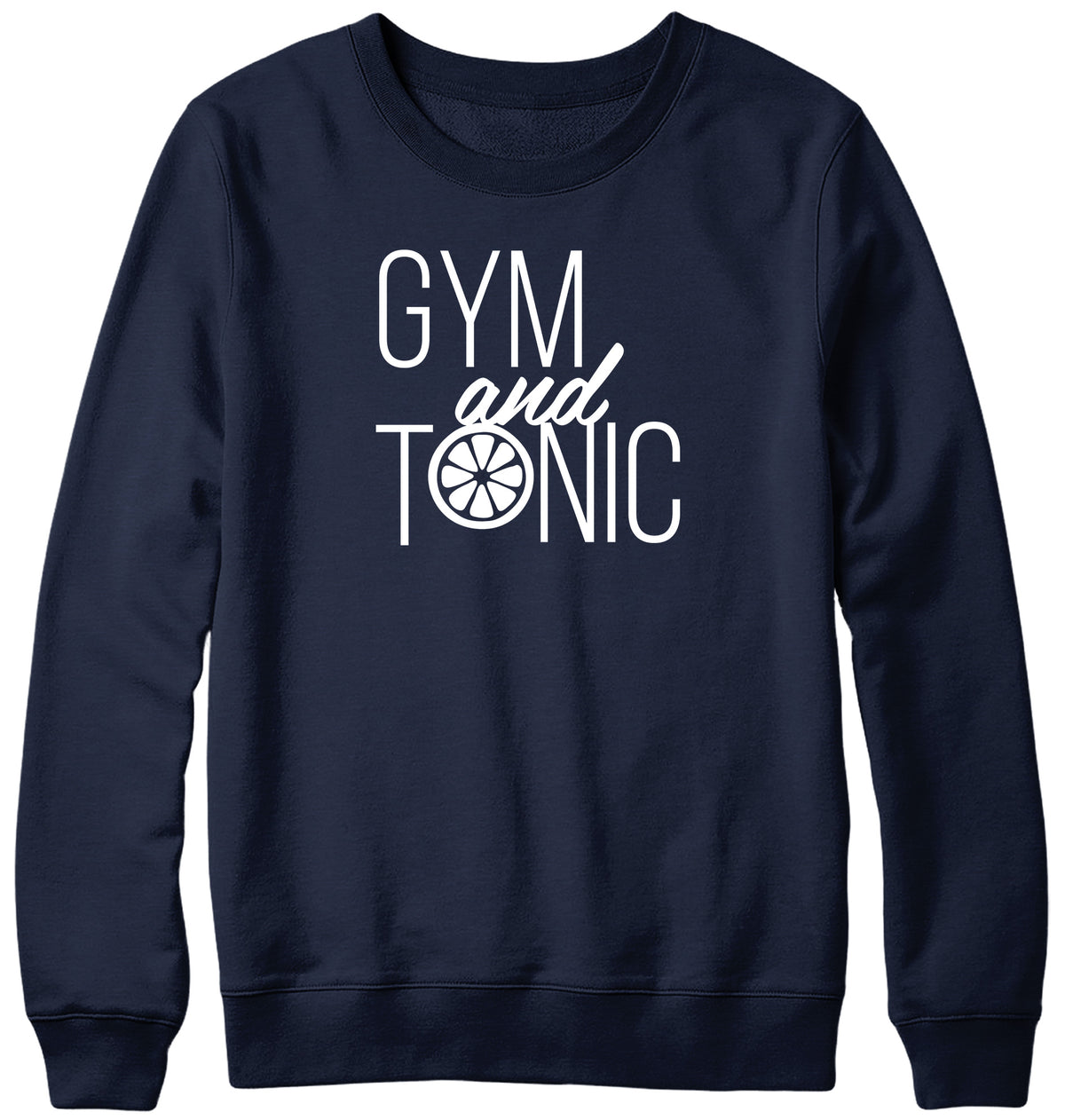 GYM AND TONIC WOMENS LADIES MENS UNISEX SWEATSHIRT
