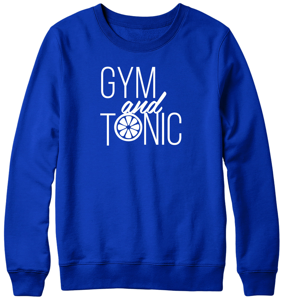 GYM AND TONIC WOMENS LADIES MENS UNISEX SWEATSHIRT