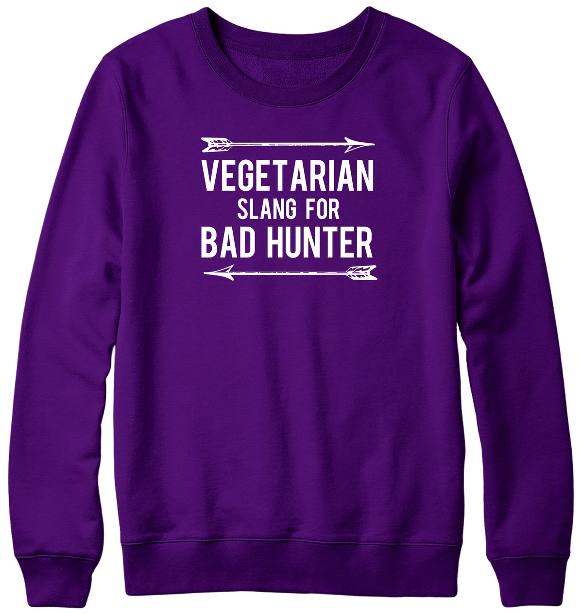 VEGETARIAN SLANG FOR BAD HUNTER WOMENS LADIES MENS UNISEX SWEATSHIRT
