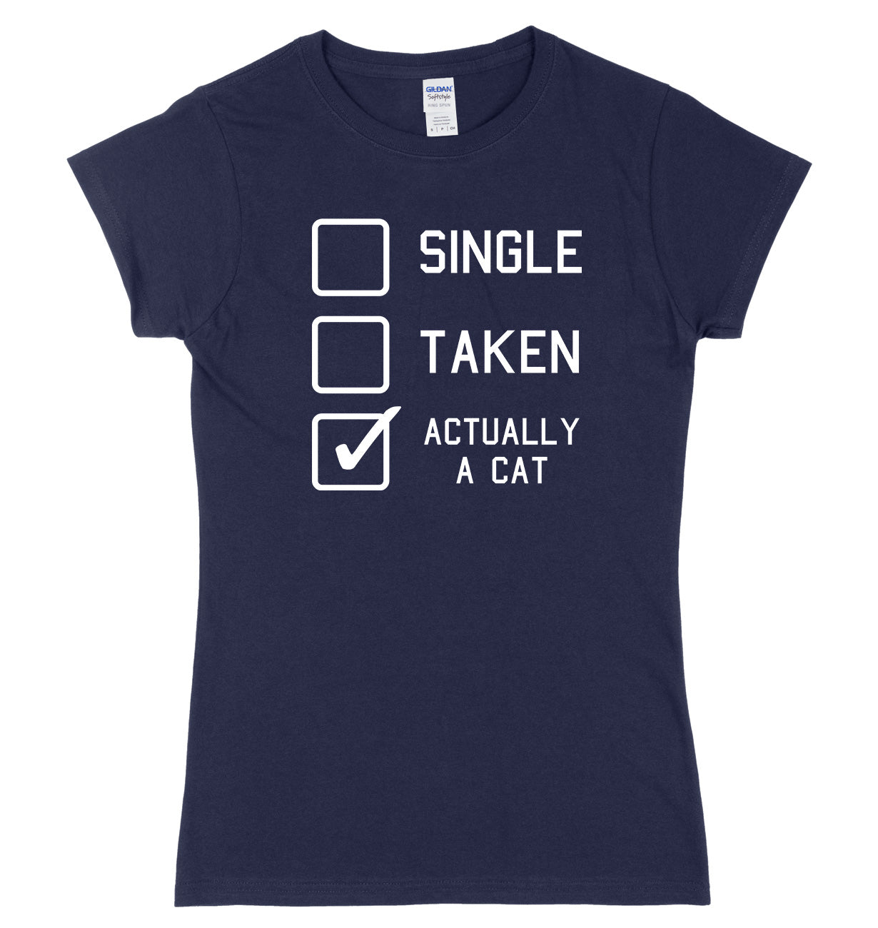 Single, Taken, Actually A Cat Womens Ladies Slim Fit T-Shirt