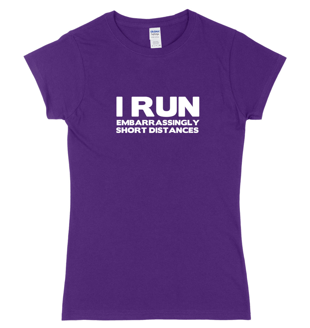 I Run Embarrassingly Short Distances Womens Ladies Slim Fit T-Shirt