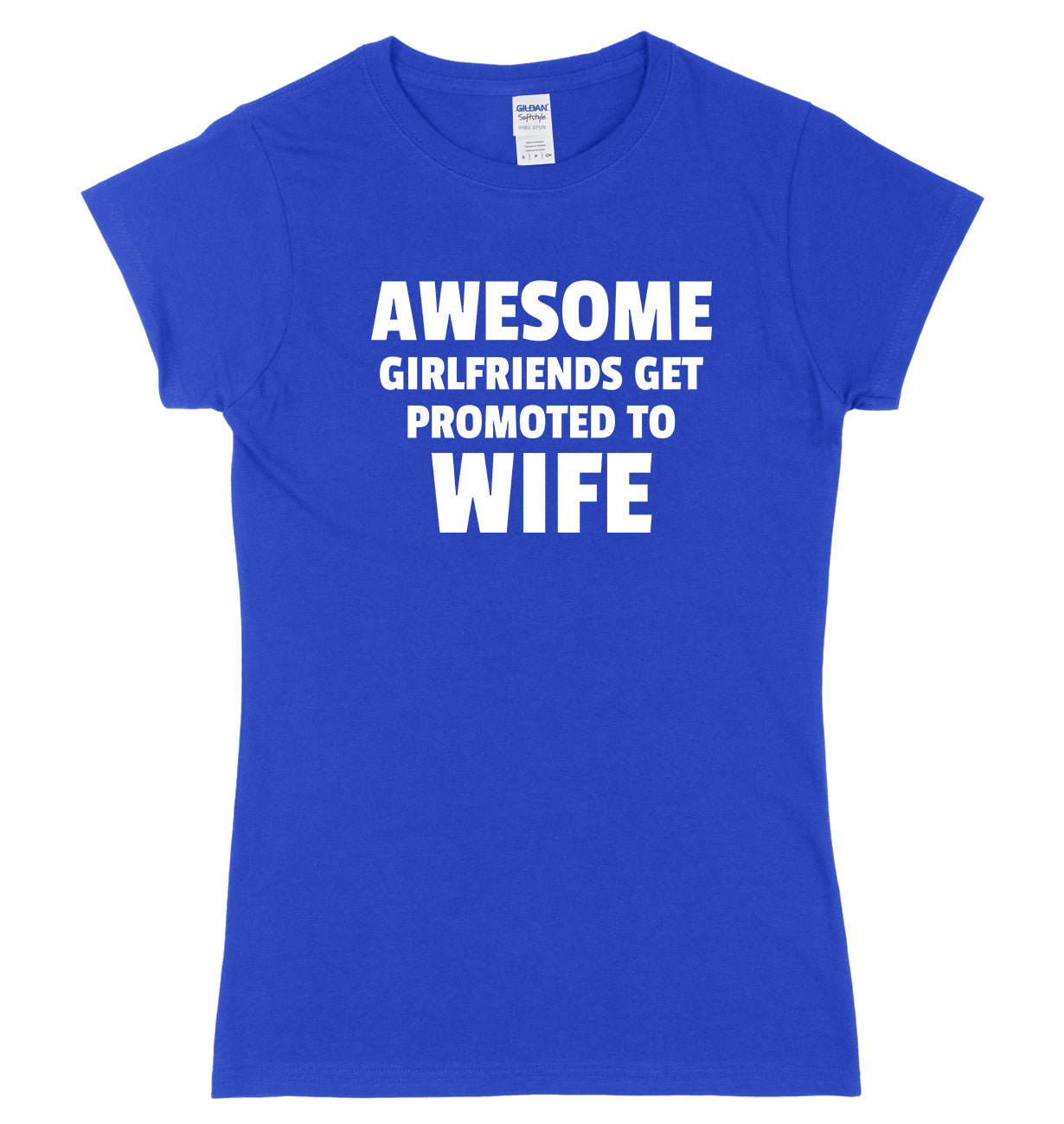 Awesome Girlfriends Get Promoted To Wife Womens Ladies Slim Fit T-Shirt