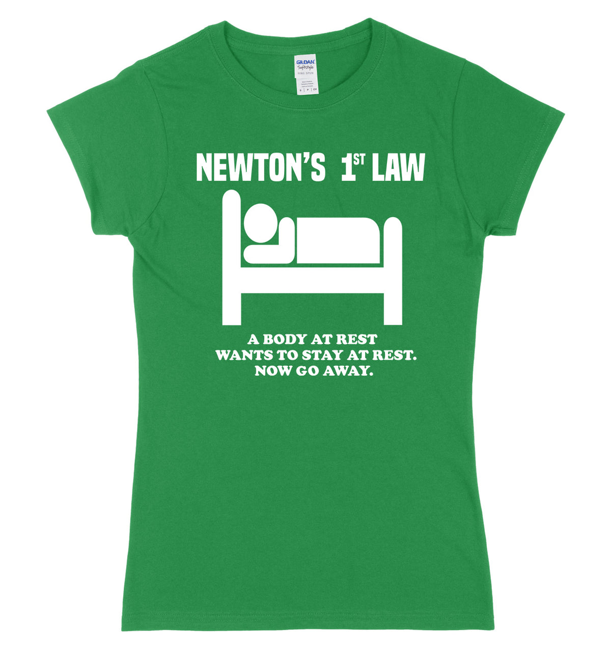Newton&#39;s 1st Law A Body At Rest Wants To Stay At Rest Womens Slim Fit T-Shirt