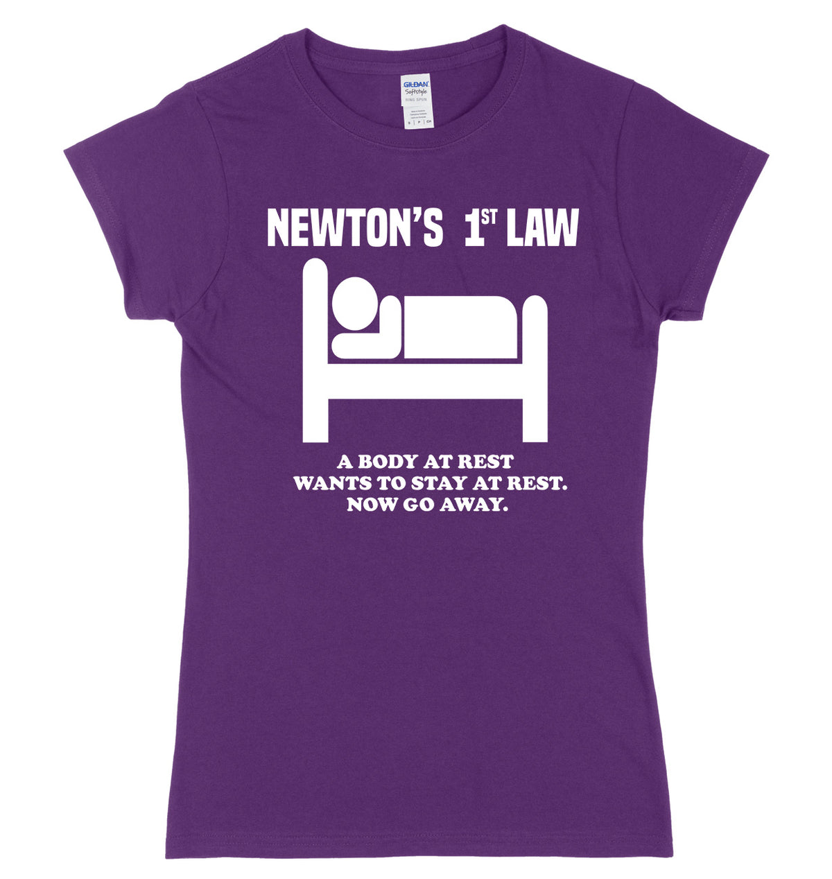 Newton&#39;s 1st Law A Body At Rest Wants To Stay At Rest Womens Slim Fit T-Shirt