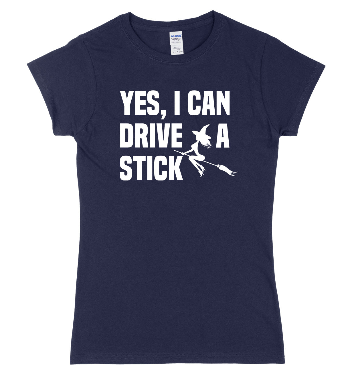 Yes I Can Drive A Stick Broomstick Witch Womens Ladies Slim Fit Halloween T-Shirt