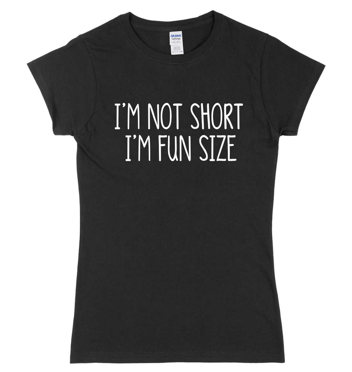 I&#39;m Not Short I&#39;m Fun Size Womens Ladies Slim Fit T-Shirt