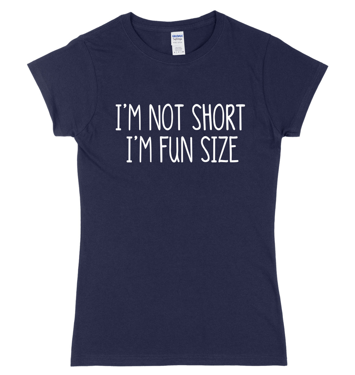 I&#39;m Not Short I&#39;m Fun Size Womens Ladies Slim Fit T-Shirt