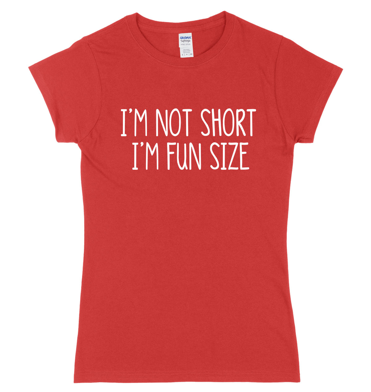 I&#39;m Not Short I&#39;m Fun Size Womens Ladies Slim Fit T-Shirt