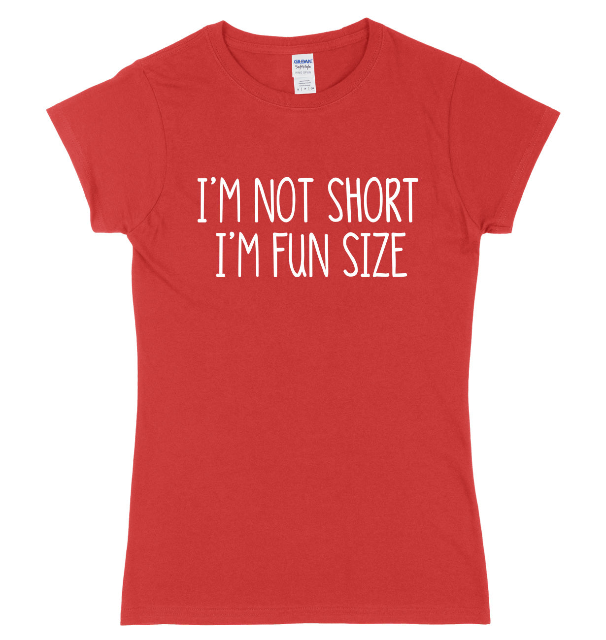 I'm Not Short I'm Fun Size Womens Ladies Slim Fit T-Shirt