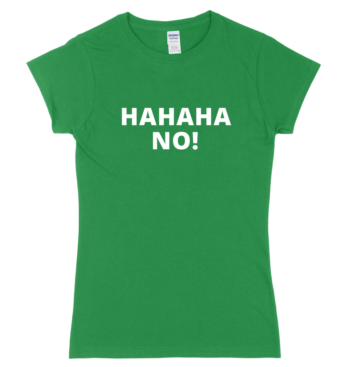 HAHAHA No! Womens Ladies Slim Fit T-Shirt