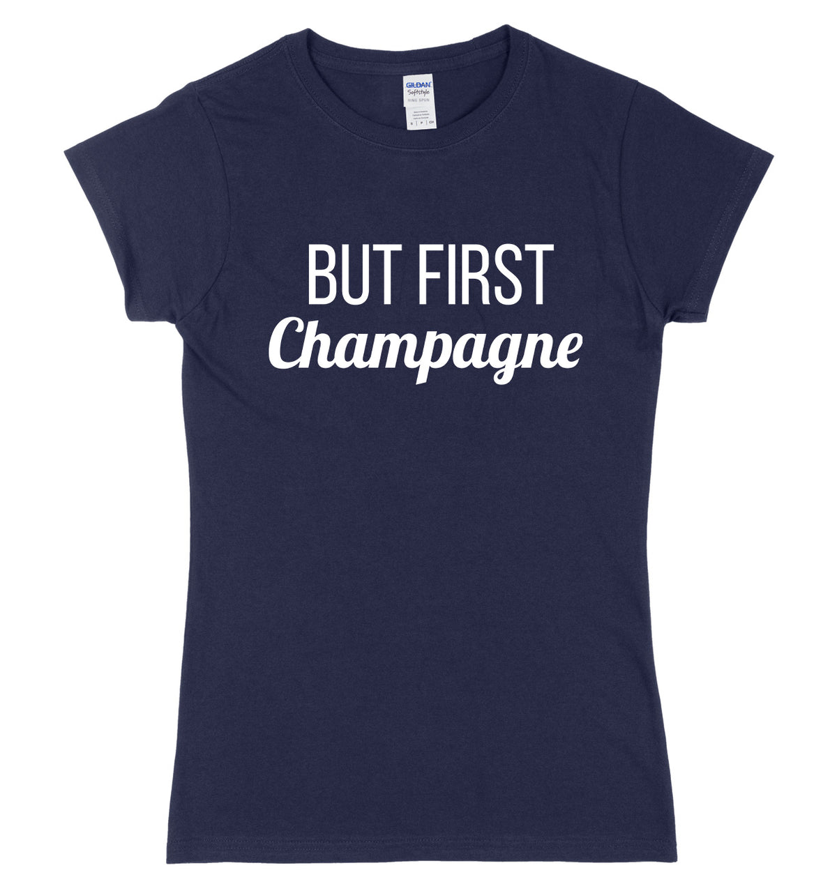 But First Champagne Womens Ladies Slim Fit T-Shirt