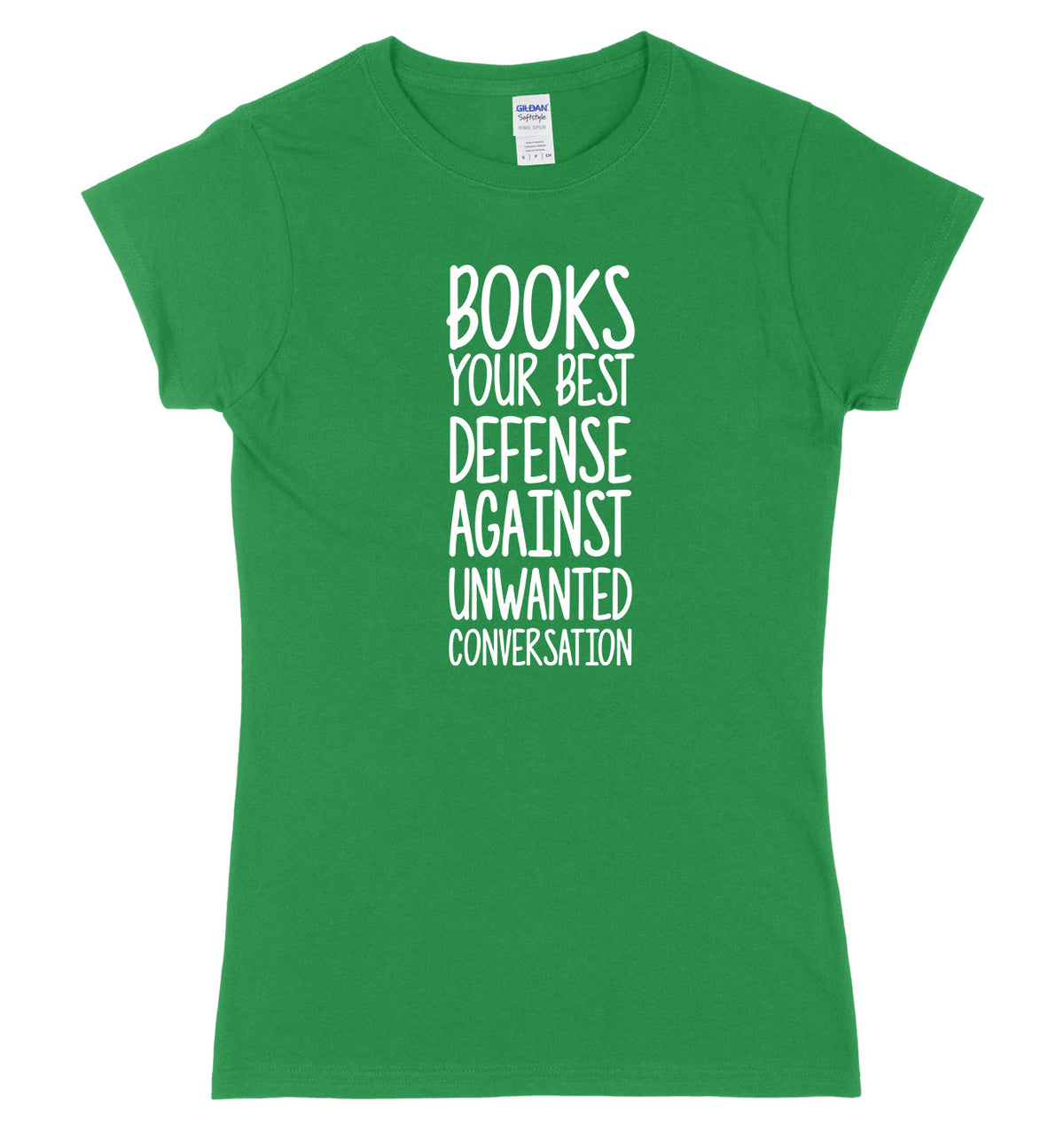 Books, Your Best Defense Against Unwanted Conversation Womens Ladies Slim Fit T-Shirt