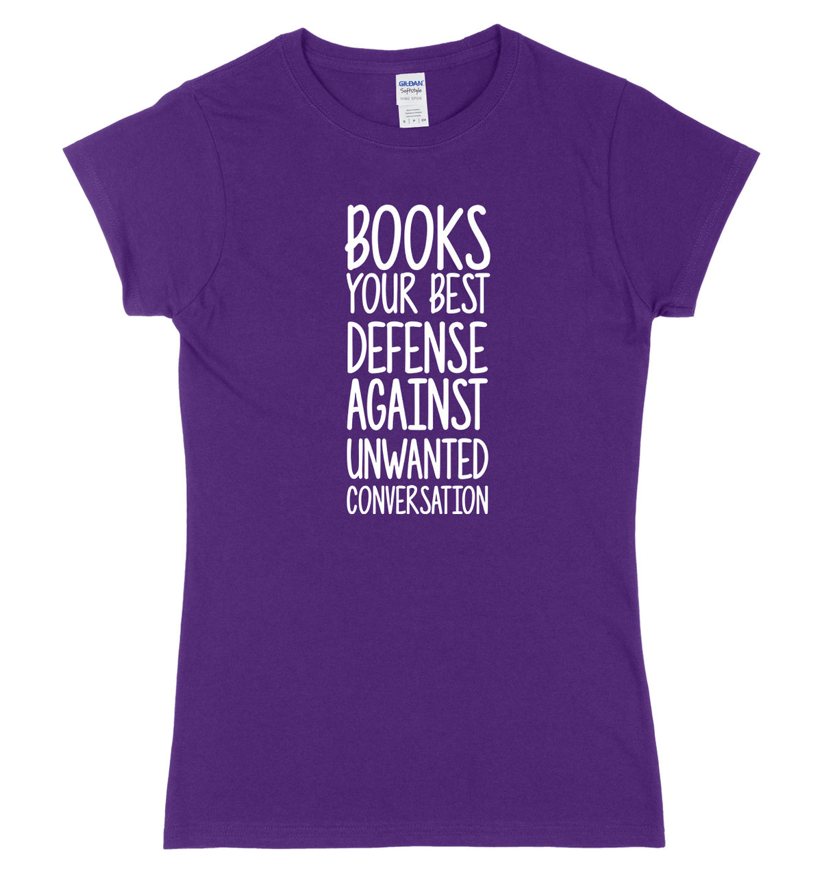 Books, Your Best Defense Against Unwanted Conversation Womens Ladies Slim Fit T-Shirt