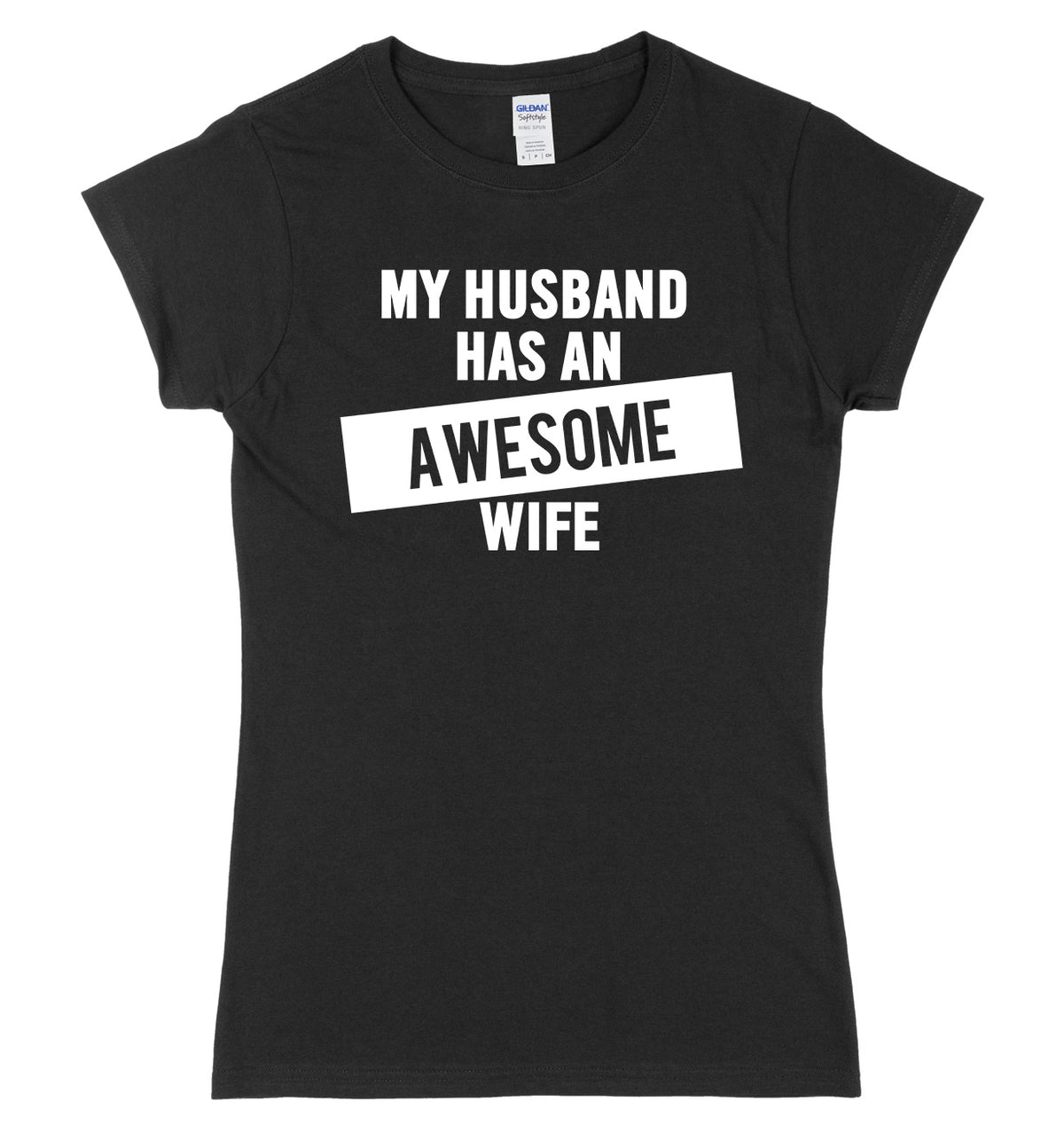 My Husband Has An Awesome Wife Womens Ladies Slim Fit T-Shirt