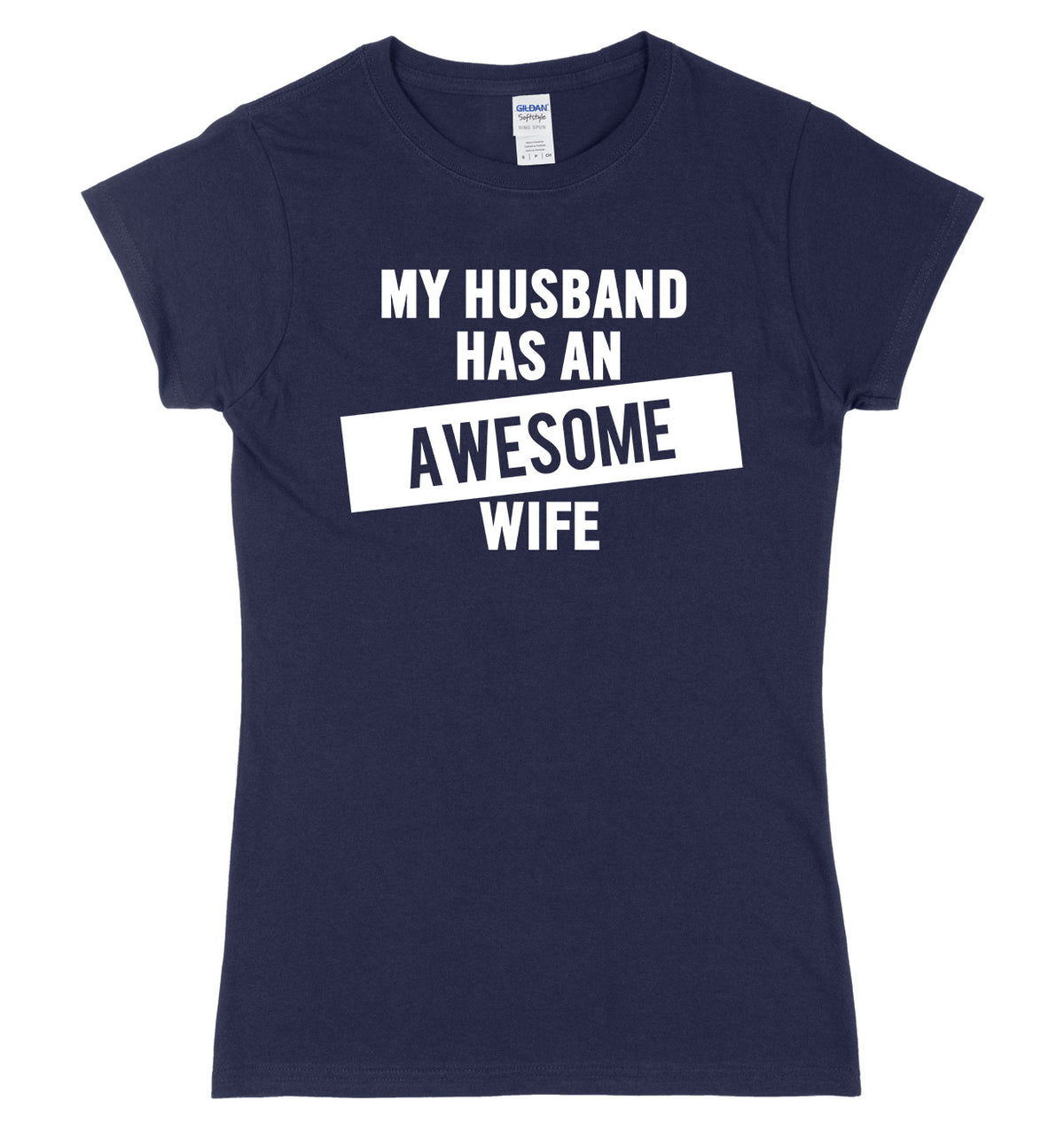 My Husband Has An Awesome Wife Womens Ladies Slim Fit T-Shirt