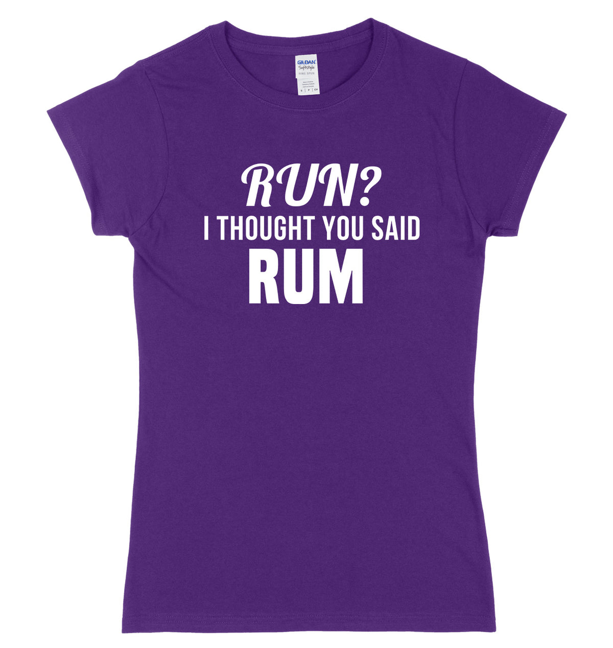 Run? I Thought You Said Rum Womens Ladies Slim Fit T-Shirt