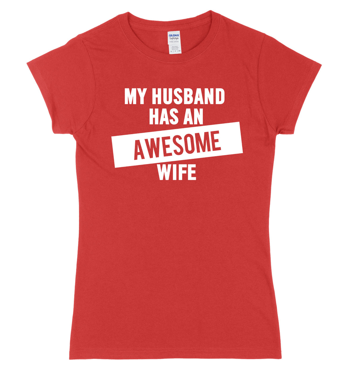 My Husband Has An Awesome Wife Womens Ladies Slim Fit T-Shirt
