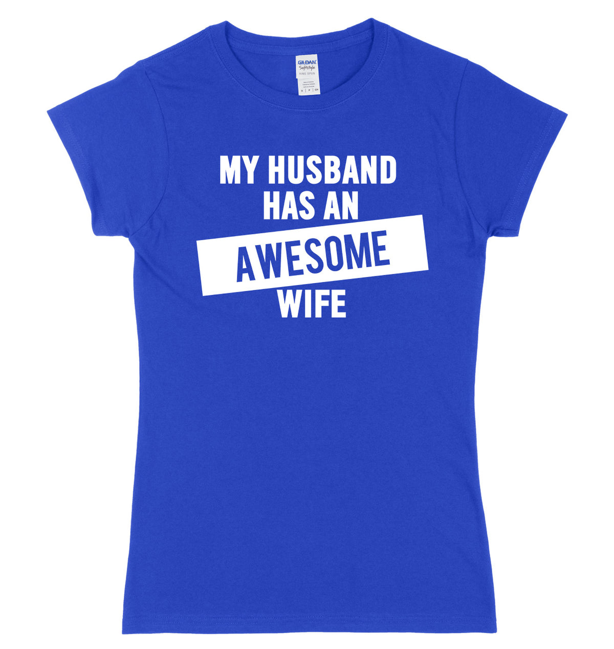 My Husband Has An Awesome Wife Womens Ladies Slim Fit T-Shirt