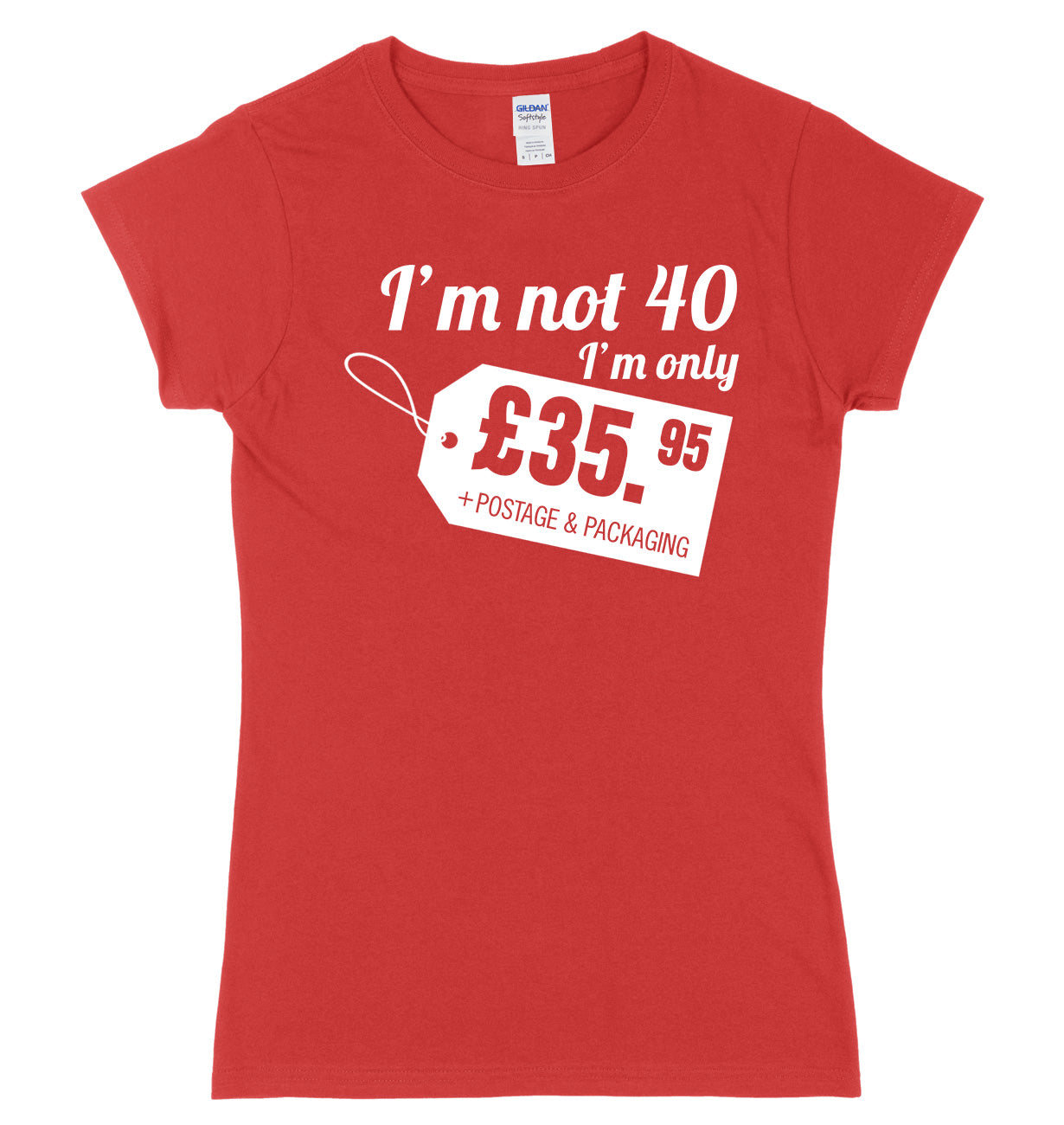 I'm Not 40 I'm Only �35.95 + Postage & Packaging Womens Slim Fit T-Shirt