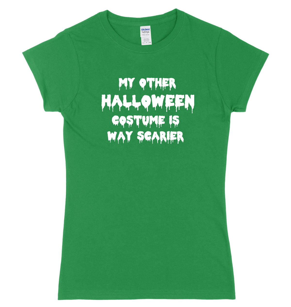 My Other Halloween Costume Is Way Scarier Womens Ladies Slim Fit Halloween T-Shirt