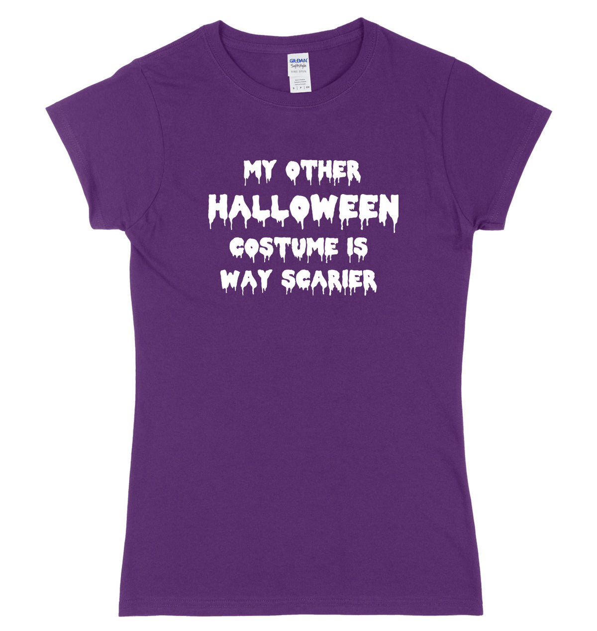 My Other Halloween Costume Is Way Scarier Womens Ladies Slim Fit Halloween T-Shirt