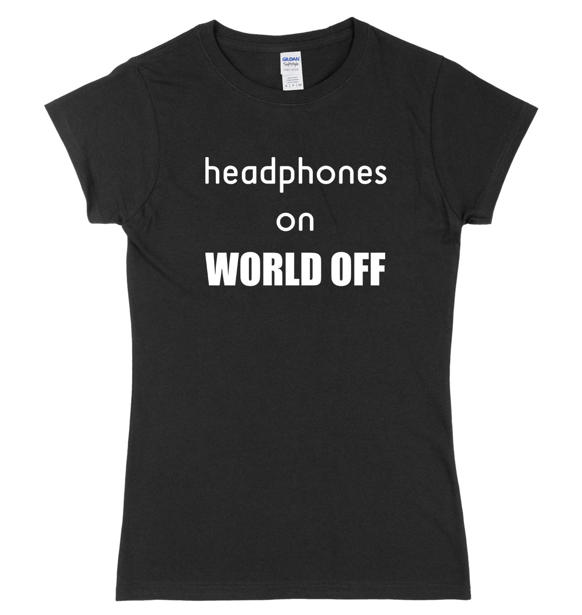 Headphones On World Off Womens Ladies Slim Fit T-Shirt