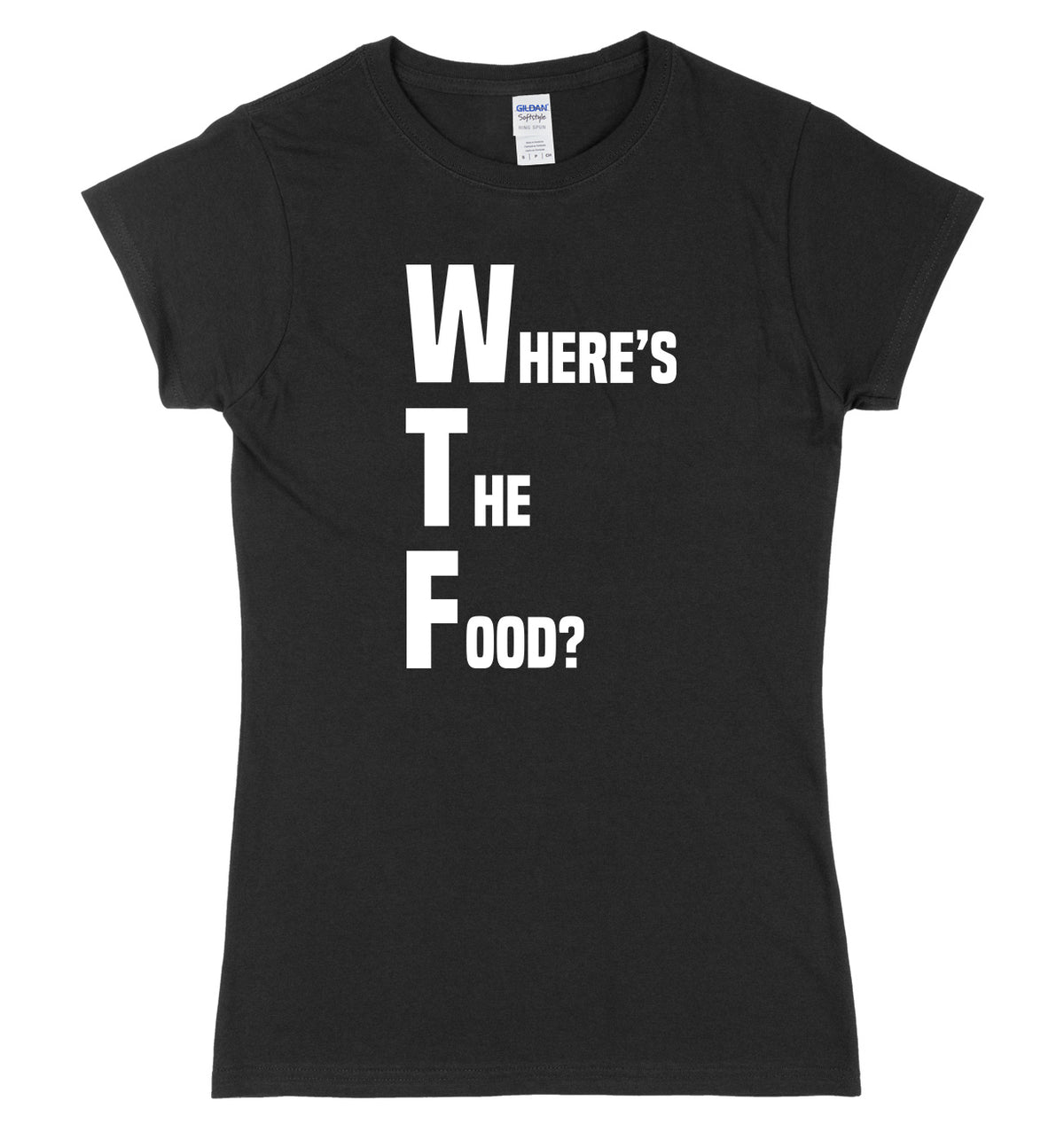 WTF Where&#39;s The Food? Womens Slim Fit T-Shirt