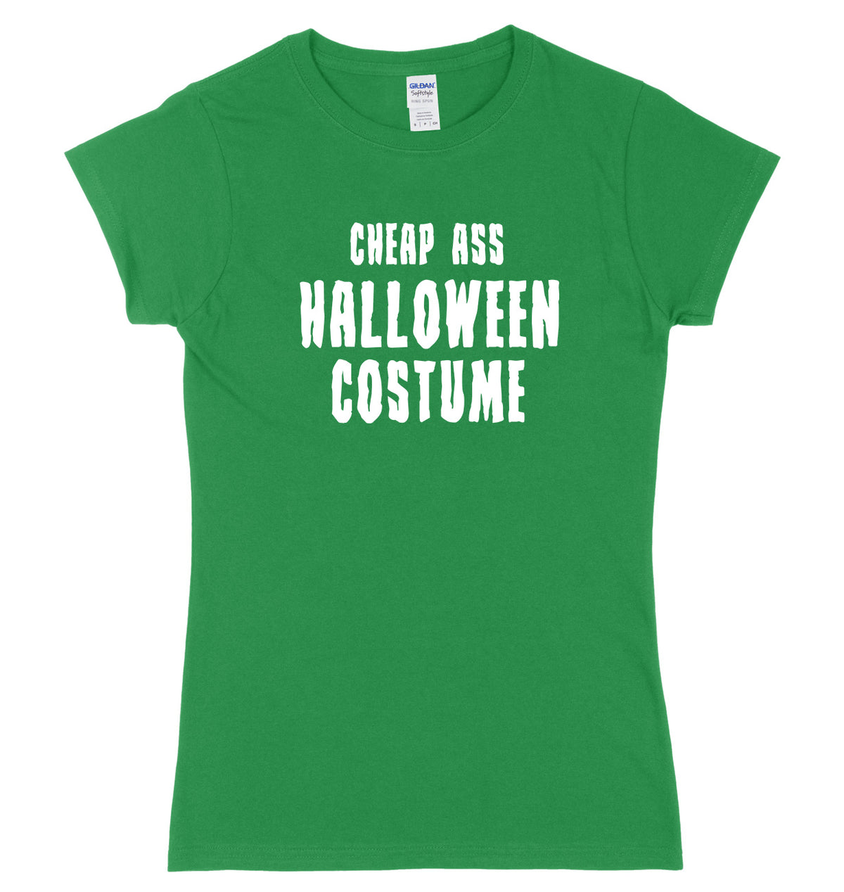 Cheap Ass Halloween Costume Womens Ladies Slim Fit Halloween T-Shirt