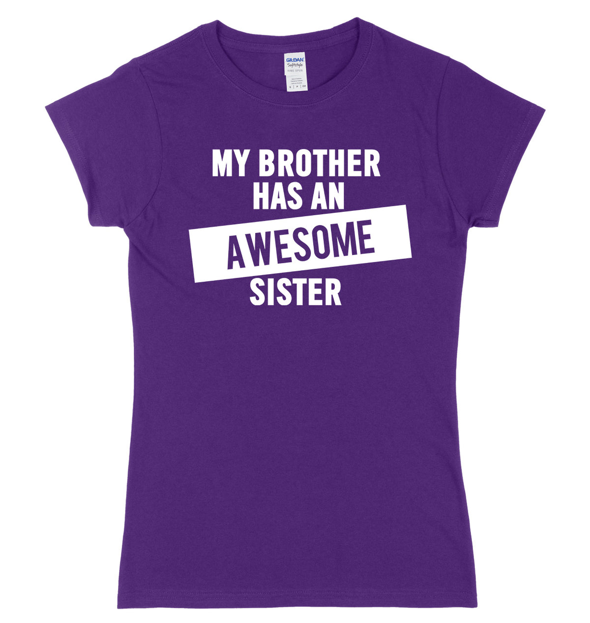 My Brother Has An Awesome Sister Womens Ladies Slim Fit T-Shirt