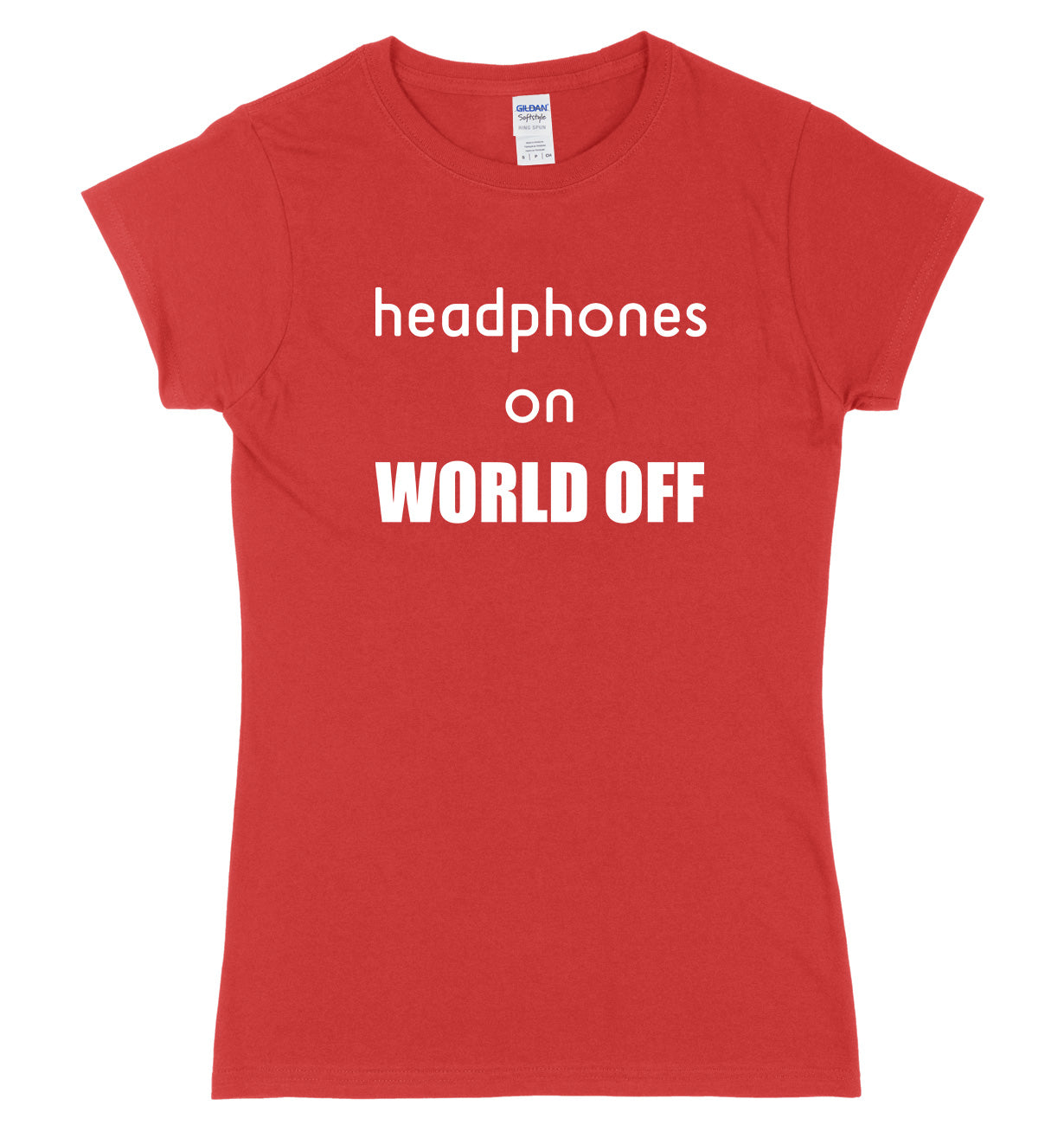 Headphones On World Off Womens Ladies Slim Fit T-Shirt
