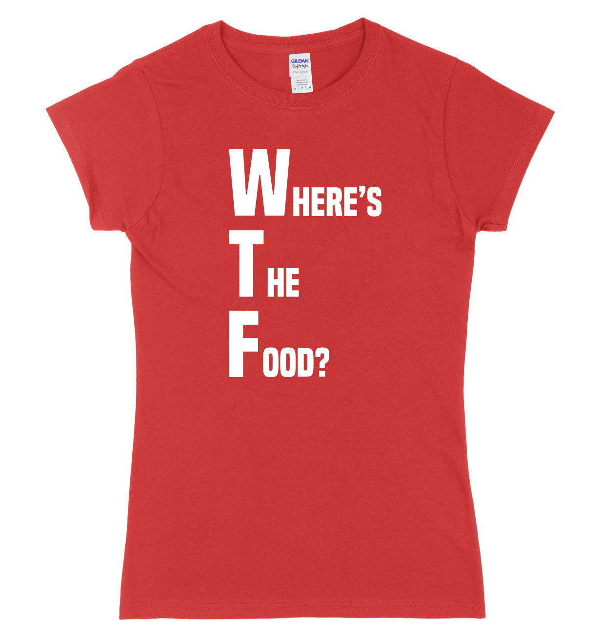 WTF Where's The Food? Womens Slim Fit T-Shirt