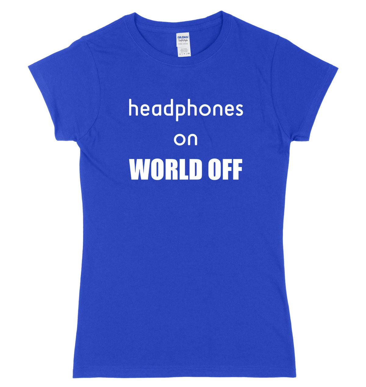 Headphones On World Off Womens Ladies Slim Fit T-Shirt