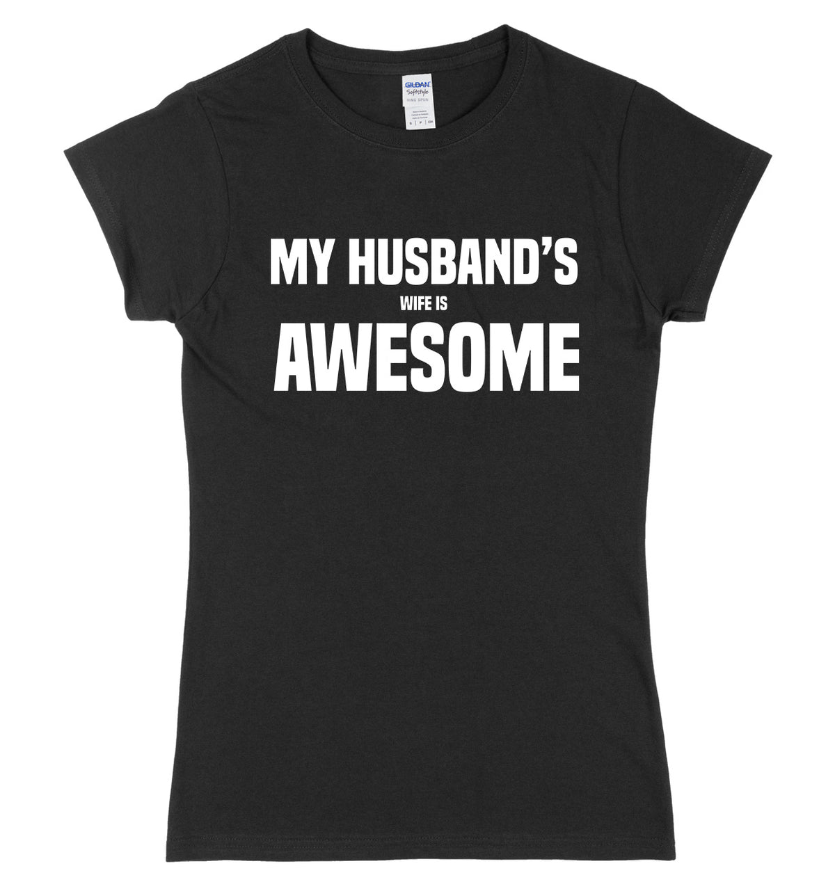My Husband&#39;s Wife Is Awesome Womens Slim Fit T-Shirt