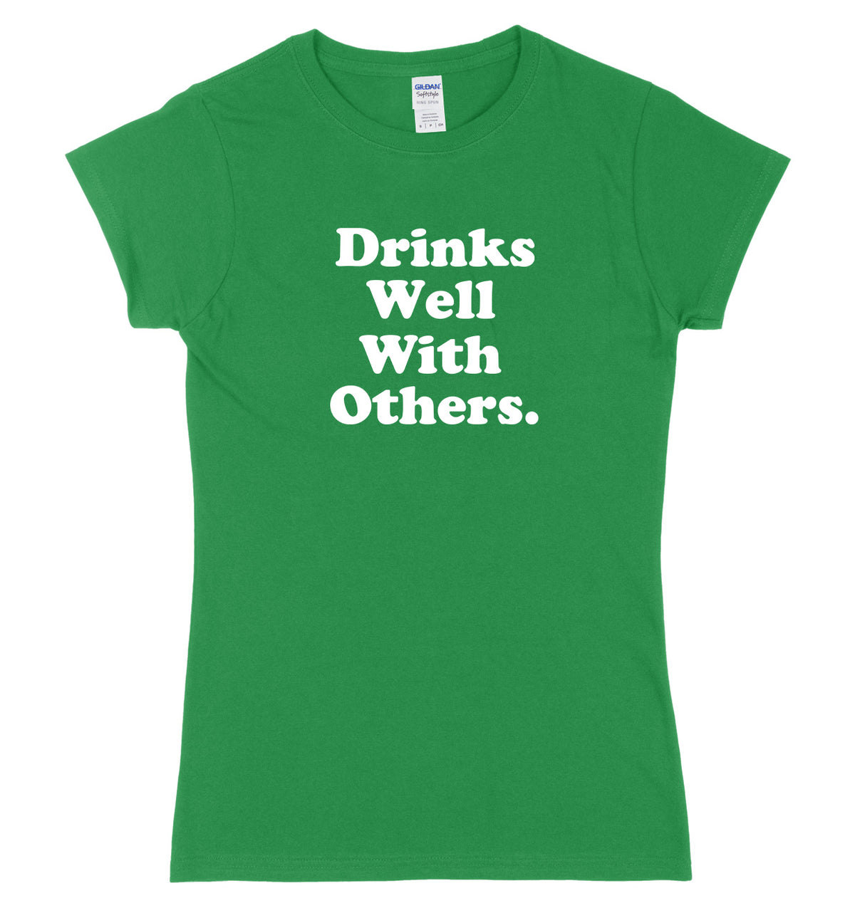 Drinks Well With Others Womens Ladies Slim Fit T-Shirt
