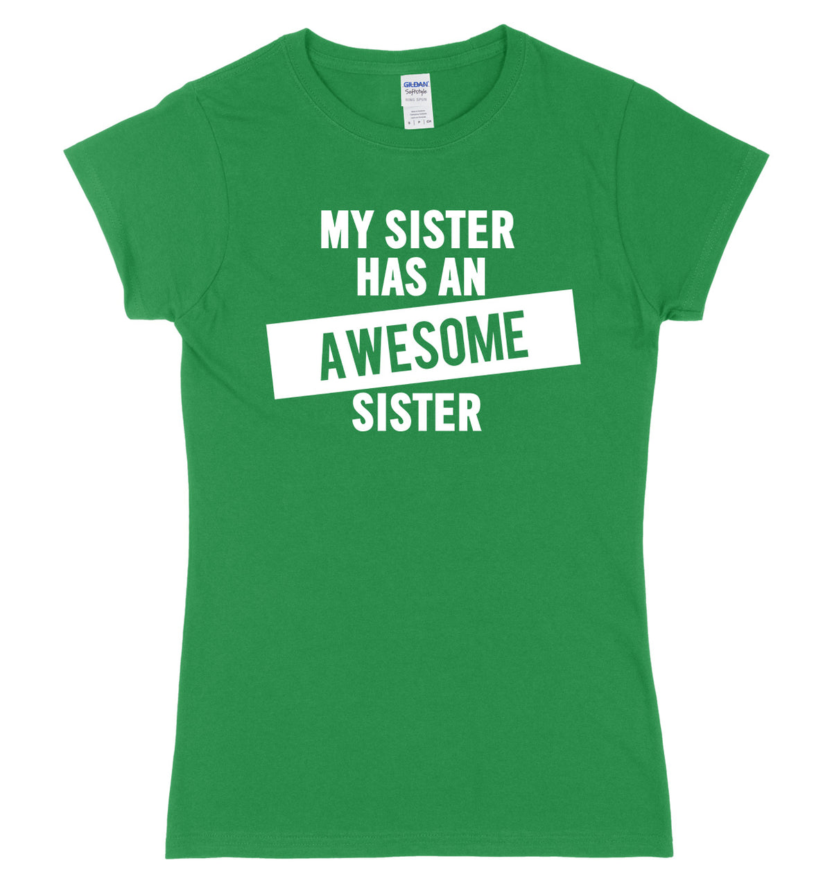 My Sister Has An Awesome Sister Womens Ladies Slim Fit T-Shirt