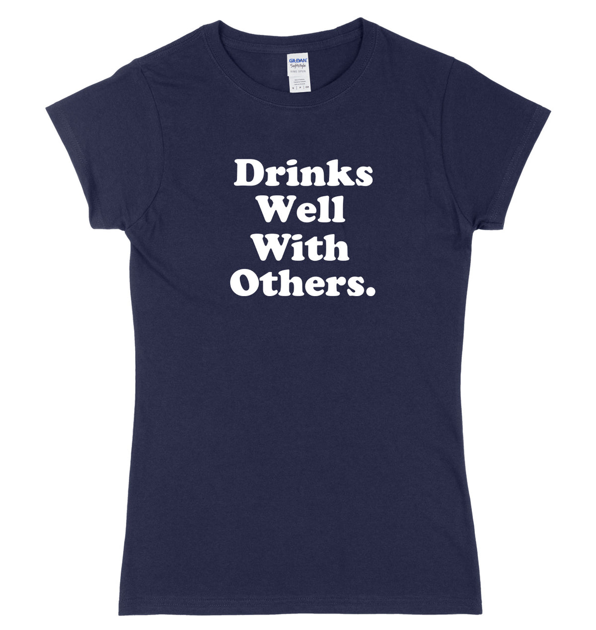 Drinks Well With Others Womens Ladies Slim Fit T-Shirt