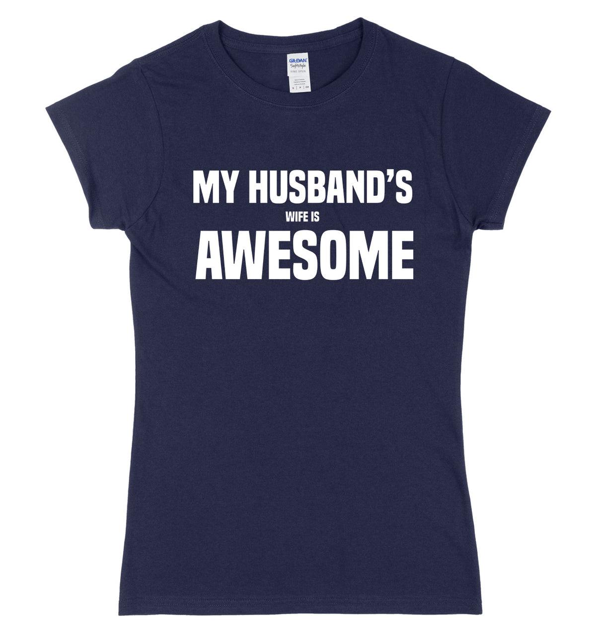 My Husband&#39;s Wife Is Awesome Womens Slim Fit T-Shirt
