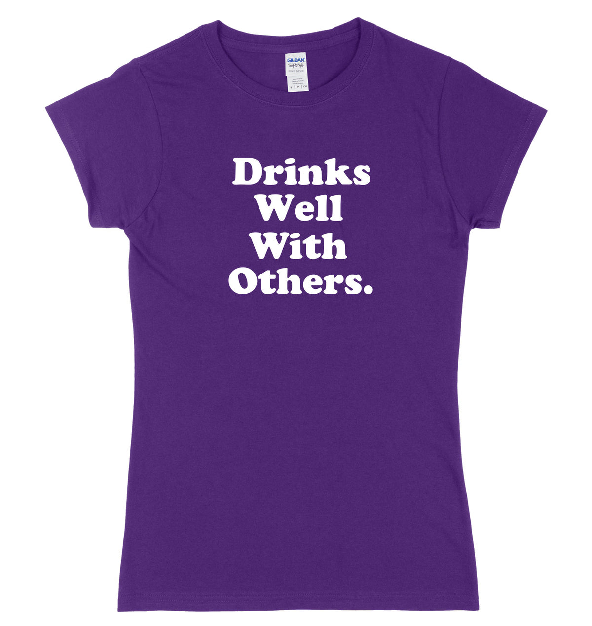 Drinks Well With Others Womens Ladies Slim Fit T-Shirt