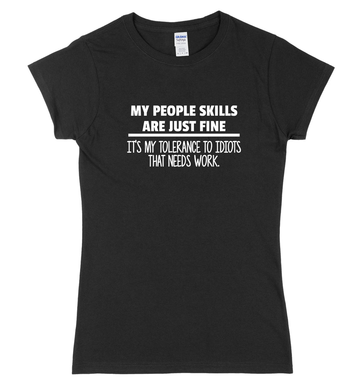 My People Skills Are Just Fine Womens Ladies Slim Fit T-Shirt
