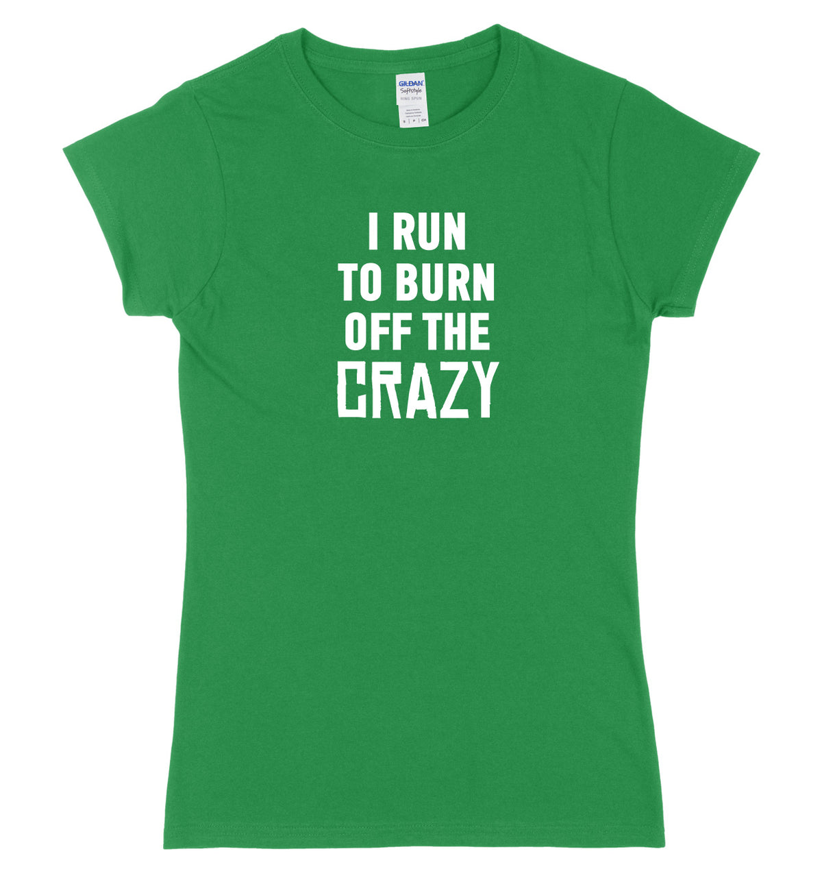 I Run To Burn Off The Crazy Womens Ladies Slim Fit T-Shirt