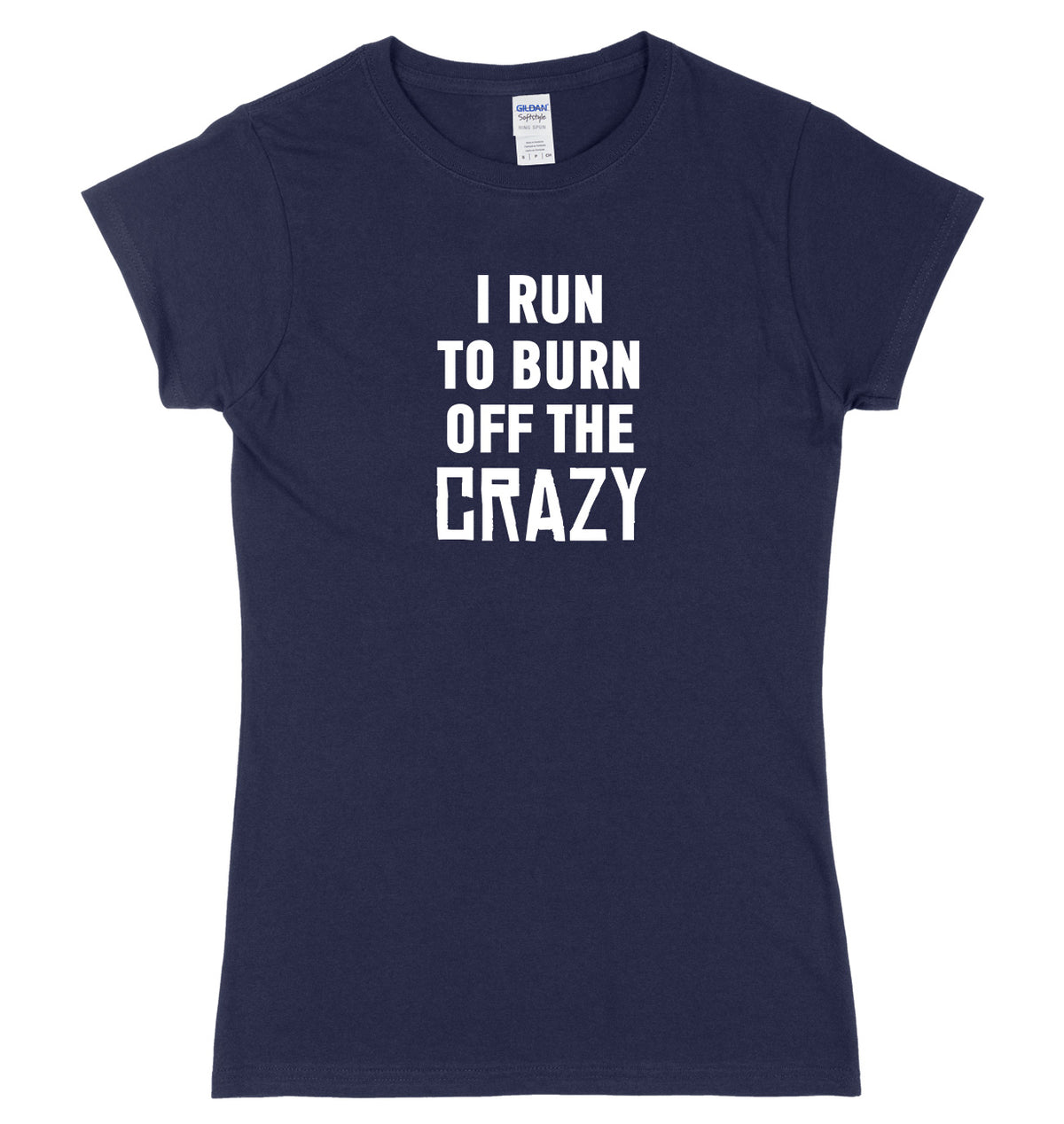 I Run To Burn Off The Crazy Womens Ladies Slim Fit T-Shirt