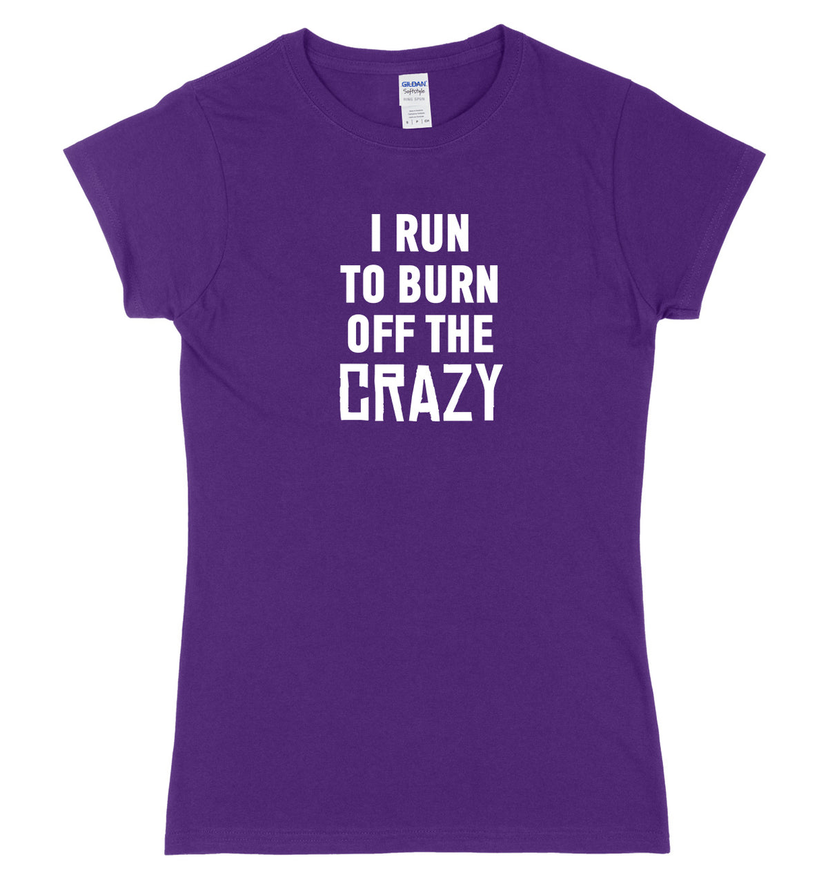 I Run To Burn Off The Crazy Womens Ladies Slim Fit T-Shirt