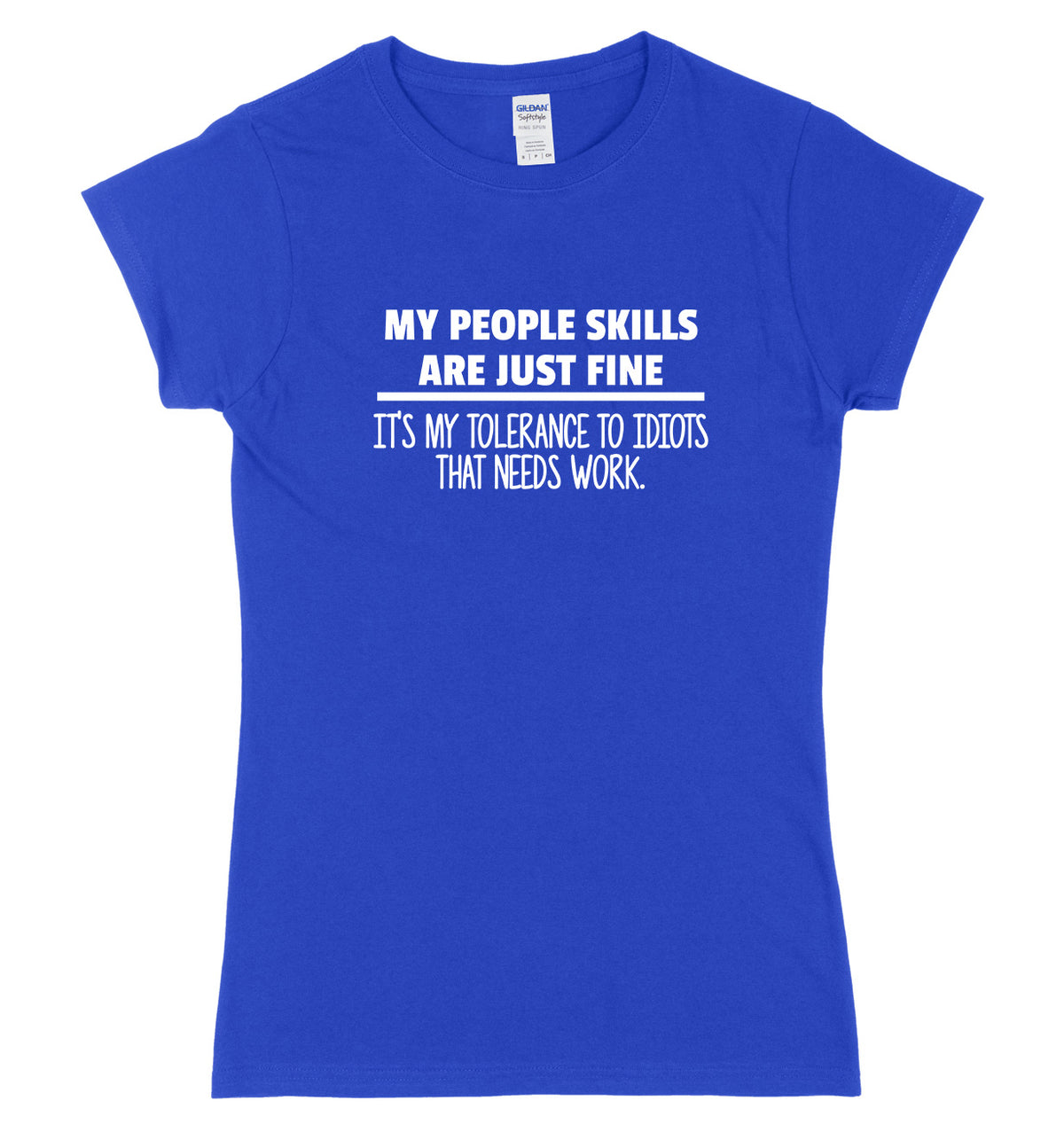My People Skills Are Just Fine Womens Ladies Slim Fit T-Shirt