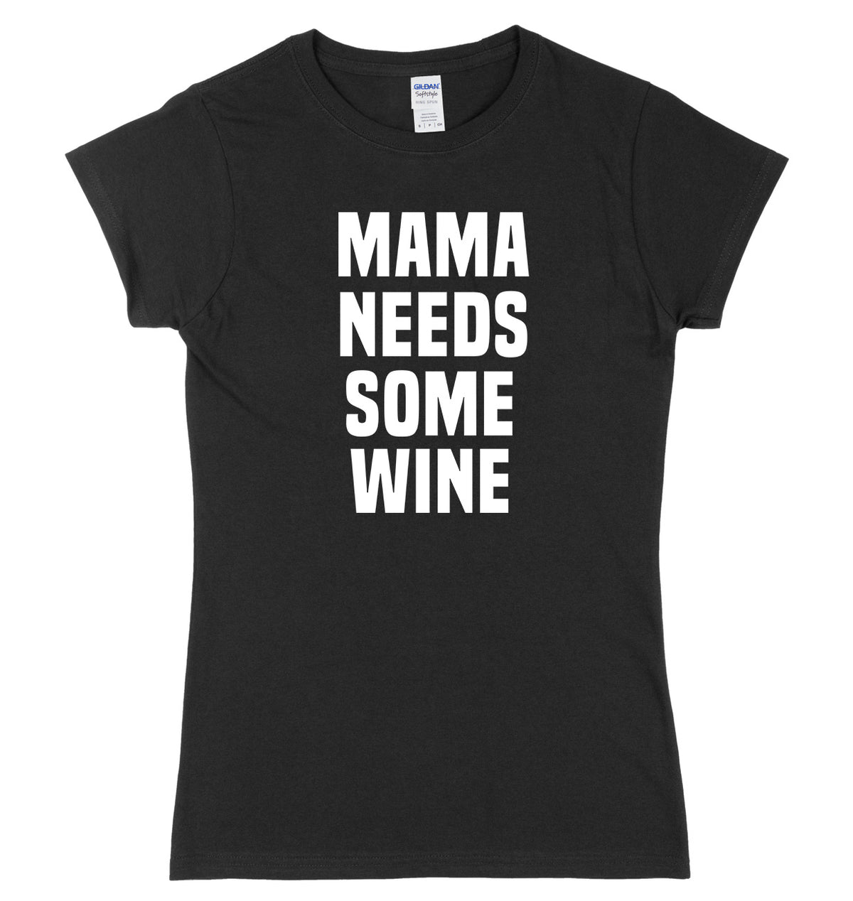 Mama Needs Some Wine Womens Ladies Slim Fit T-Shirt