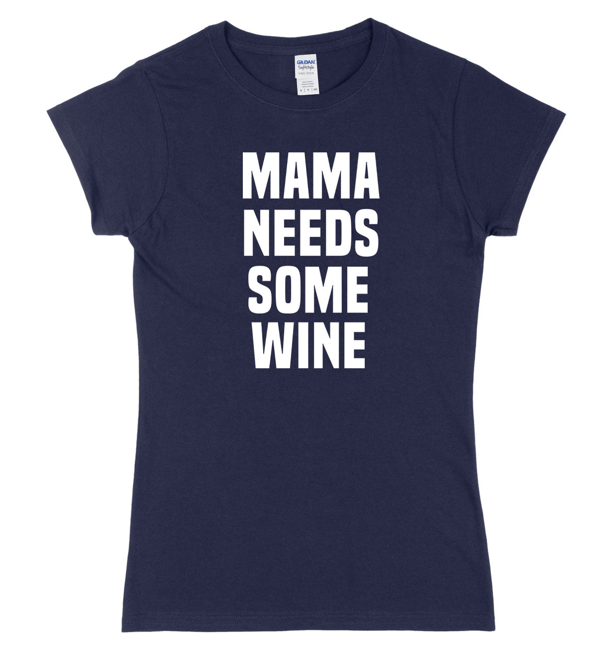 Mama Needs Some Wine Womens Ladies Slim Fit T-Shirt