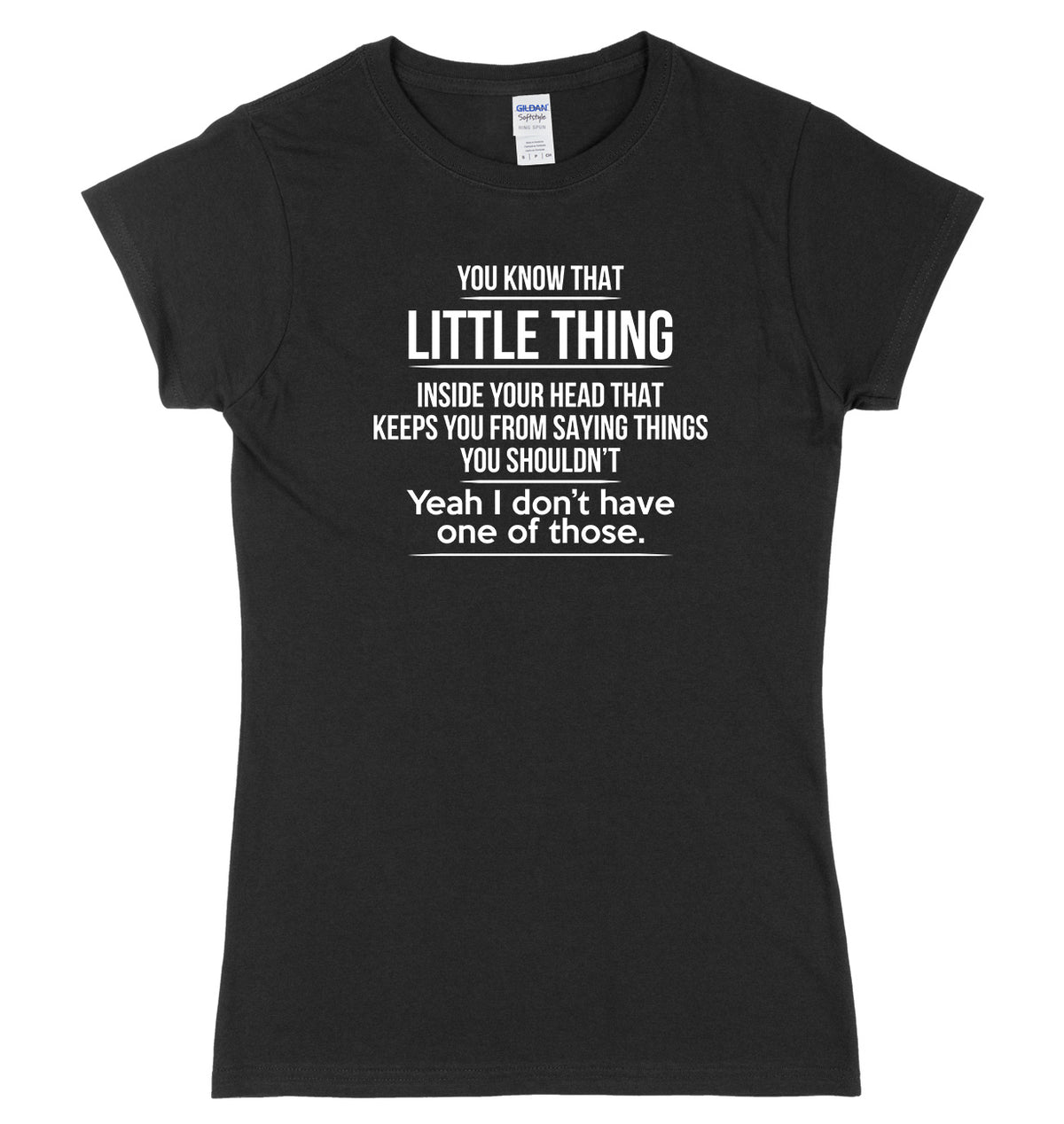That Little Thing Inside Your Head That Keeps You From Saying Things You Shouldn&#39;t Womens Ladies Slim Fit T-Shirt