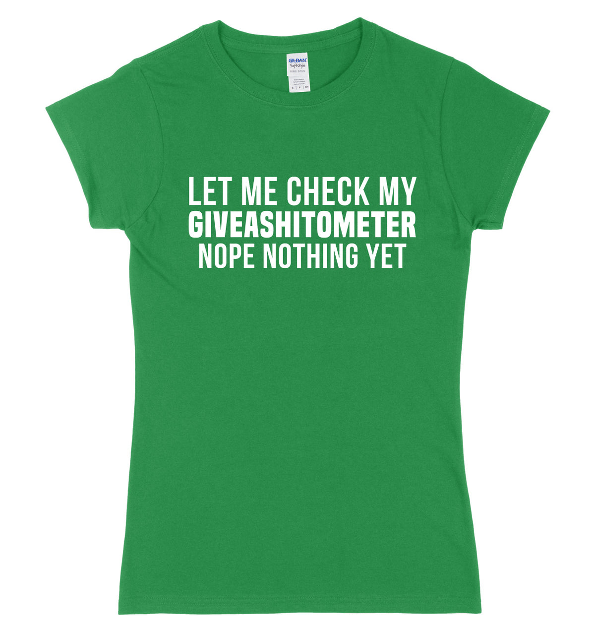 Let Me Check My GIVEASHITOMETER Nope Nothing Yet Womens Ladies Slim Fit T-Shirt